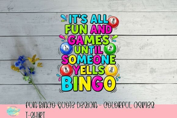 Download Fun Bingo Quote Design - Colorful Games T-Shirt - Design Collection
